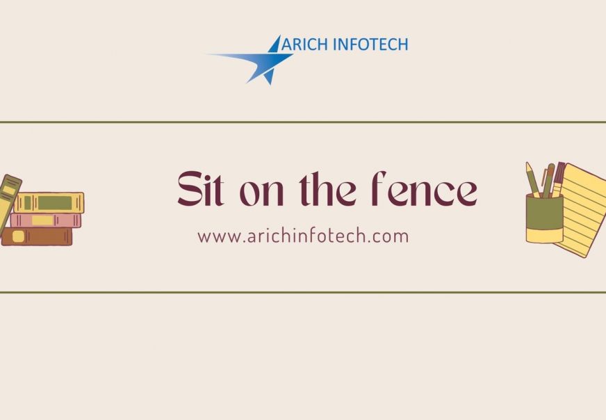 Sit on the fence